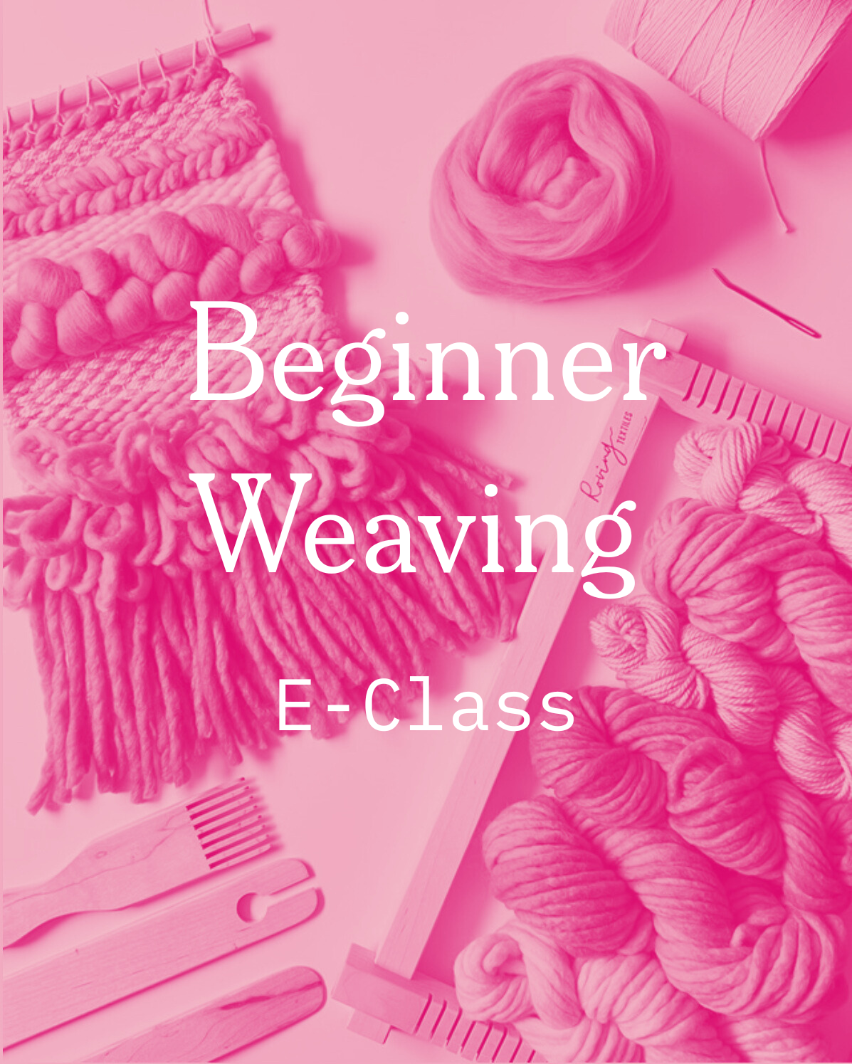 Beginner Weaving E-Class